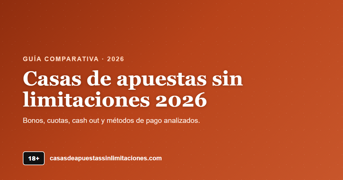 Casas de apuestas sin limitaciones